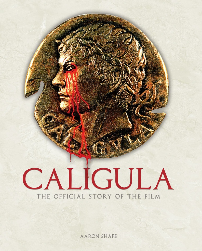 CALIGULA OFFICIAL STORY OF FILM